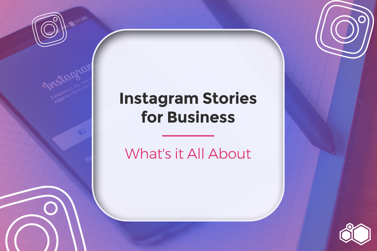 Instagram Stories for Business | What's it All About - StrataBlue ...